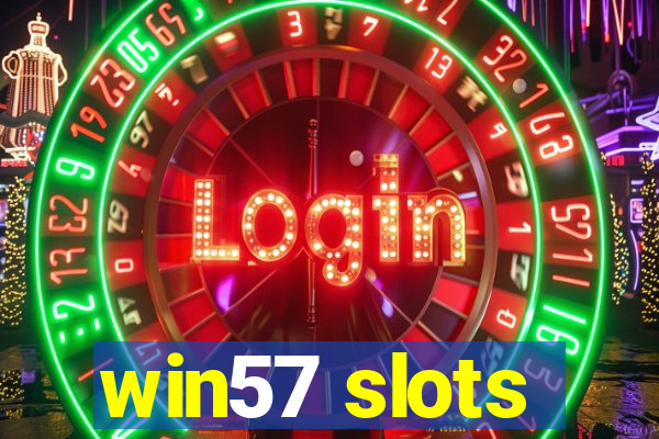 win57 slots